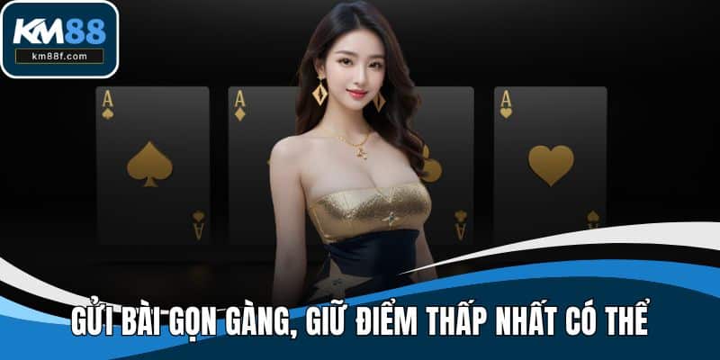 Gửi bài gọn gàng, giữ điểm thấp nhất có thể